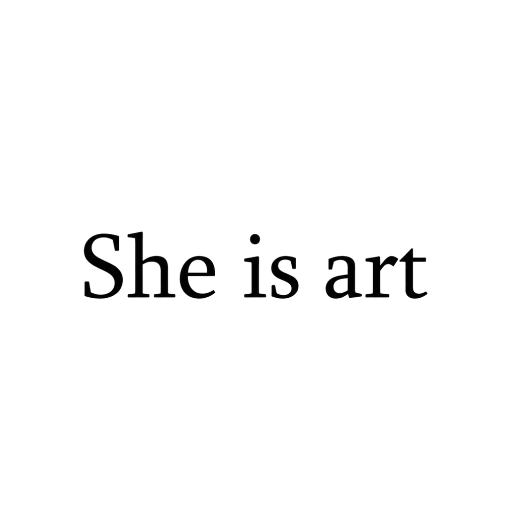 She Is Art